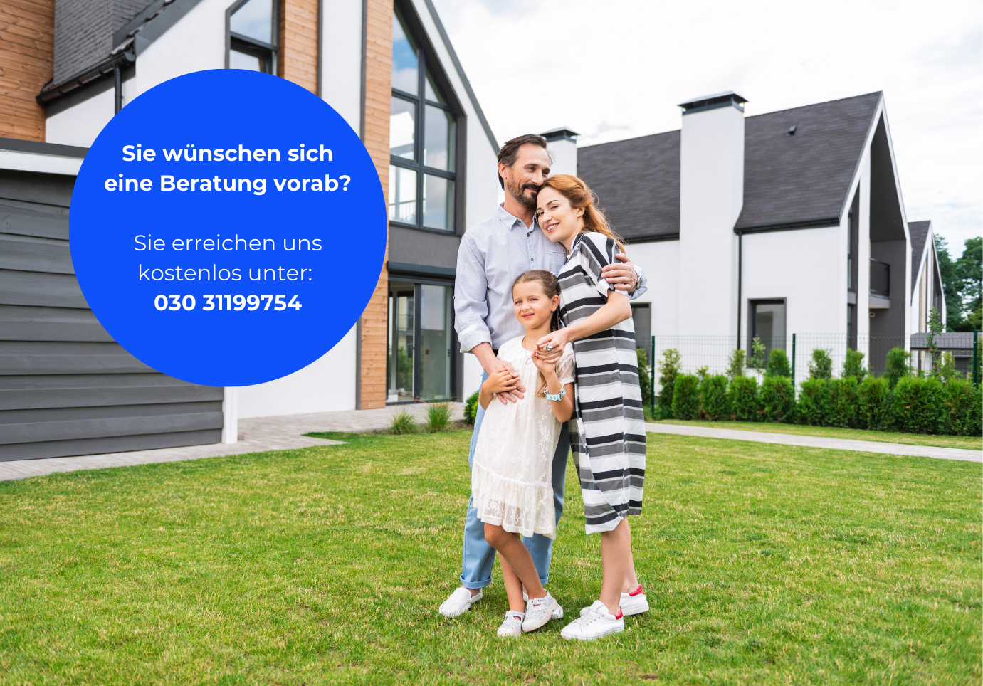 Sie wünschen sich eine Beratung vorab? Sie erreichen uns kostenlos unter: 030 31199754
